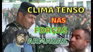 CLIMA TENSO NAS FORÇAS ARMADAS