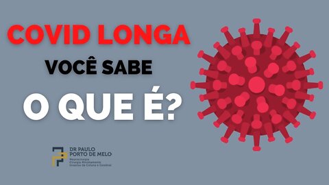 Covid Longa você sabe o que é? #covidlonga #covid19 #coronavirus