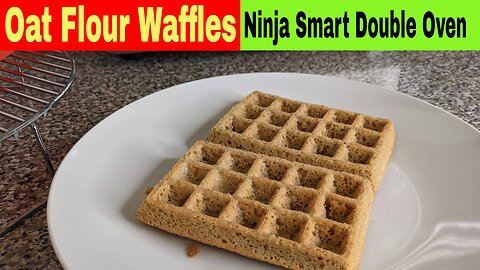 Oat Flour Waffles, Ninja Smart Double Oven Recipe