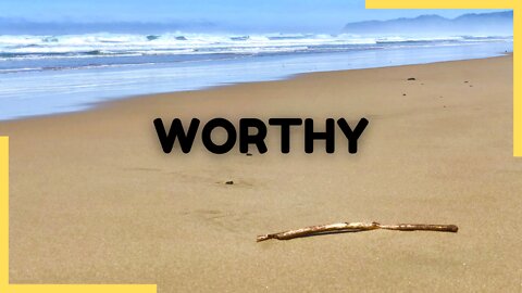 Worthy (Lyrics) | Worship Song | Psalms Of Love