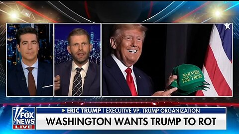 Eric Trump Hits Dems For Lie After Lie After Lie About His Father
