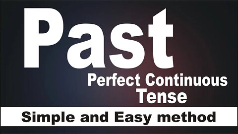 Past Perfect Continuous Tense | Kinds of Tenses |Sadar Khan Tv