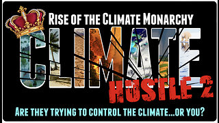 CLIMATE HUSTLE 2: Rise of the Climate Monarchy (2020)