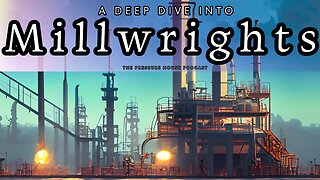 The Millwright Working Enviroment - With Sarah Jones - The Pressure House Clips