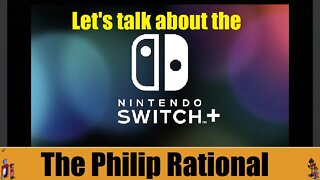 Let's talk about the Nintendo Switch Plus!