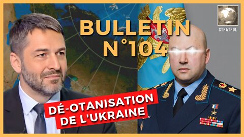 Bulletin N°104. Sourovikine, ukraineries & canulards téléphoniques. 19.10.2022.