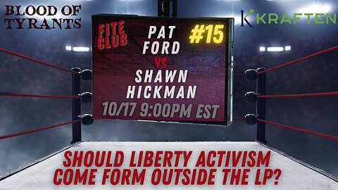 FiteClub #15 Should liberty activism should come form outside the Libertarian Party?