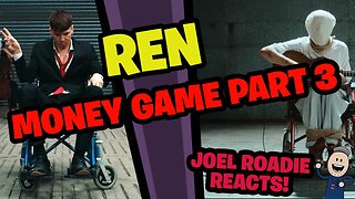 Ren - Money Game Part 3 (Official Music Video) - Roadie Reacts