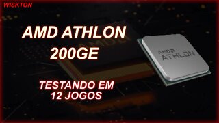 AMD Athlon 200GE testando 12 jogos