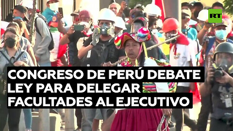 Congreso de Perú debate proyecto de ley para delegar facultades legislativas al poder Ejecutivo