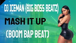 Dj Iceman (Big Boss Beatz) Mash It Up