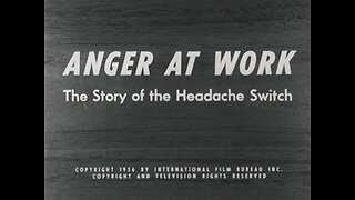 Anger At Work, The Story Of The Headache Switch, Oklahoma (1956 Original Black & White Film)