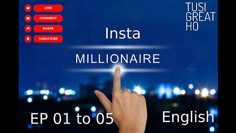 Insta millionaire Episode 01 to 05 English Audiobook Story Of Alex