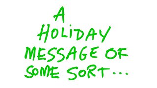 Odd Todd: Episode 13 Holiday message