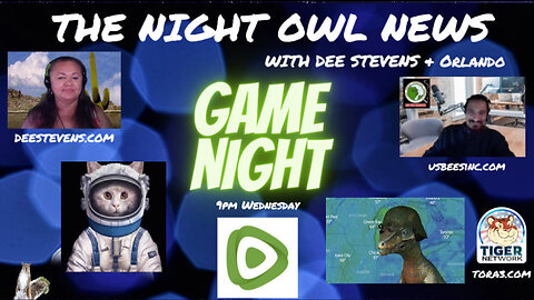 The Night Owl News With Dee Stevens, Orlando, Dame & Ox 'Game Night'- 06/07/2023