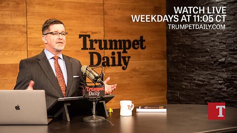 Trumpet Daily | May 24, 2024