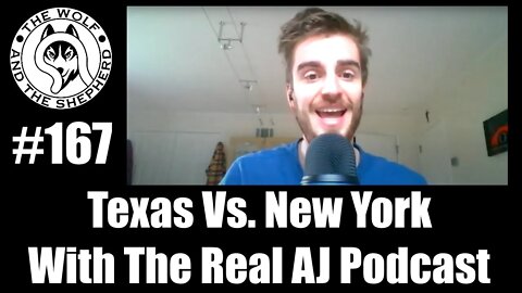 Episode 167 - Texas Vs. New York With The Real AJ Podcast