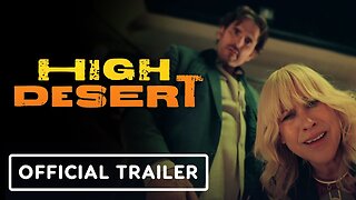 High Desert - Official Trailer