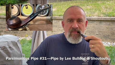 Parsimonious Pipe #31—Pipe by Lee Bulldog & Shoutouts