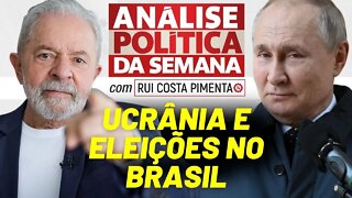 Ucrânia e eleições no Brasil - Análise Política da Semana, com Rui Costa Pimenta - 12/03/2022