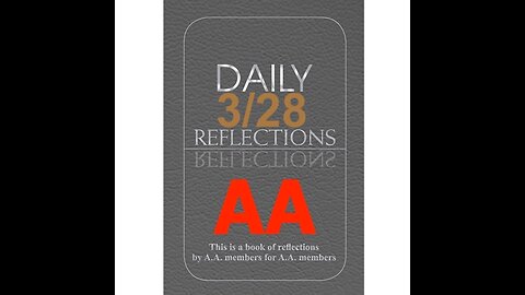 Daily Reflections - March 28 – A.A. Meeting - - Alcoholics Anonymous - Read Along