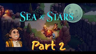 A Long Lost Friend Joins the Adventure! - Sea of Stars Playthrough Part 2