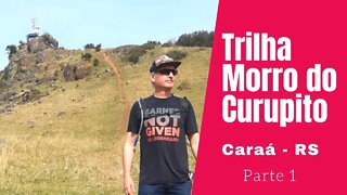 Trilha no Morro do Curupito ou morro da teta em Caraá/RS #natureza #trilha #esporte