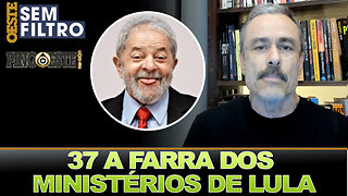 37 ministérios a farra de lula com apoiadores