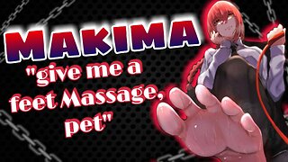Give Makima a Feet Massage ASMR Roleplay English