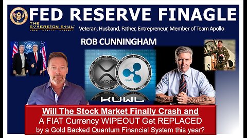 Stock Crash, Gold Soars, XRP to the Moon? Rob Cunningham on Fed Reserve Finagle, Wealth for the Wise