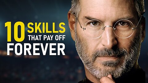 10 SKILLS That Will Pay Off Forever