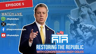 Restoring The Republic Episode 5: The Deep State Is MAD