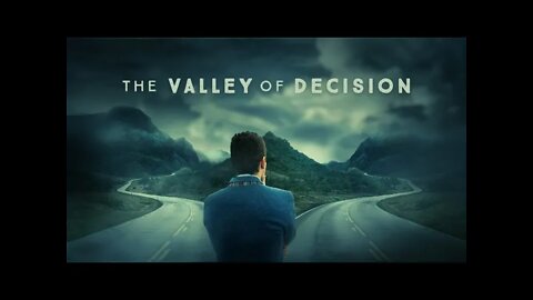 The valley of decision & the day of the Lord