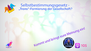 Teaser #105: #Selbstbestimmungsgesetz - #Trans-Formierung der Gesellschaft?