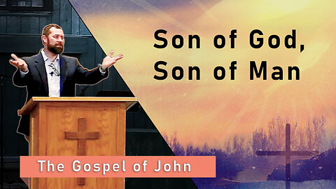 Son of God, Son of Man