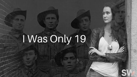 I Was Only 19 (ANZAC Day Tribute) - Sydney Watson