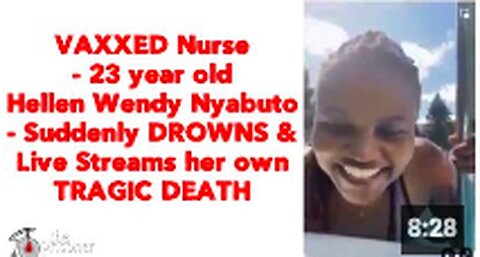 VAXXED Nurse - 23 year old Hellen Wendy Nyabuto - Suddenly DROWNS