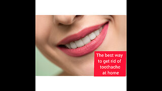 The best way to get rid of toothache at home