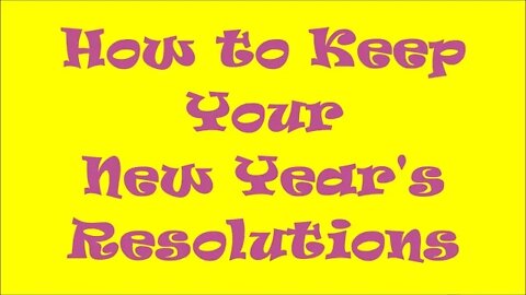 How to Keep Your New Year's Resolutions 2017