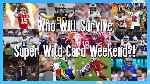 Who Will Survive Super Wild Card Weekend?!
