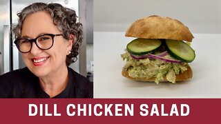 Dill Chicken Salad Sandwich Recipe (Great for Leftover Chicken)