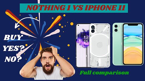 The Epic Battle: iPhone 11 vs NothingPhone 1