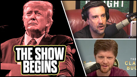 The Trump Arraignment Circus Begins | The Clay Travis and Buck Sexton Show