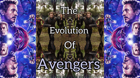 The evolution of avengers 2012_2019
