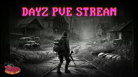 DayZ PVE — Test Stream