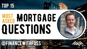 Top 15 Most Frequently Asked Mortgage Questions