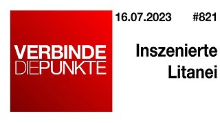 Verbinde die Punkte 821 - Inszenierte Litanei vom 16.07.2023