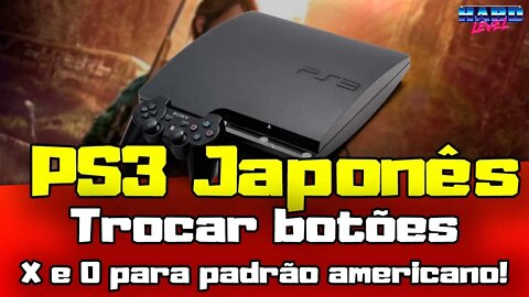 PS3 - Trocar botões X e O do console japonês para o padrão americano! Configurar para X confirmar!