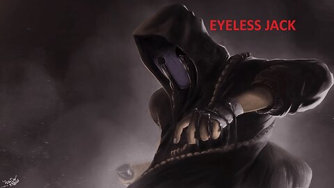 Eyeless Jack CreepyPasta