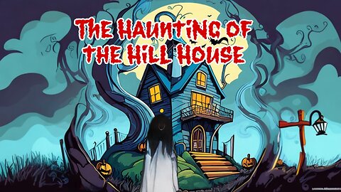 Haunting of the Hill House: A True Ghost Story